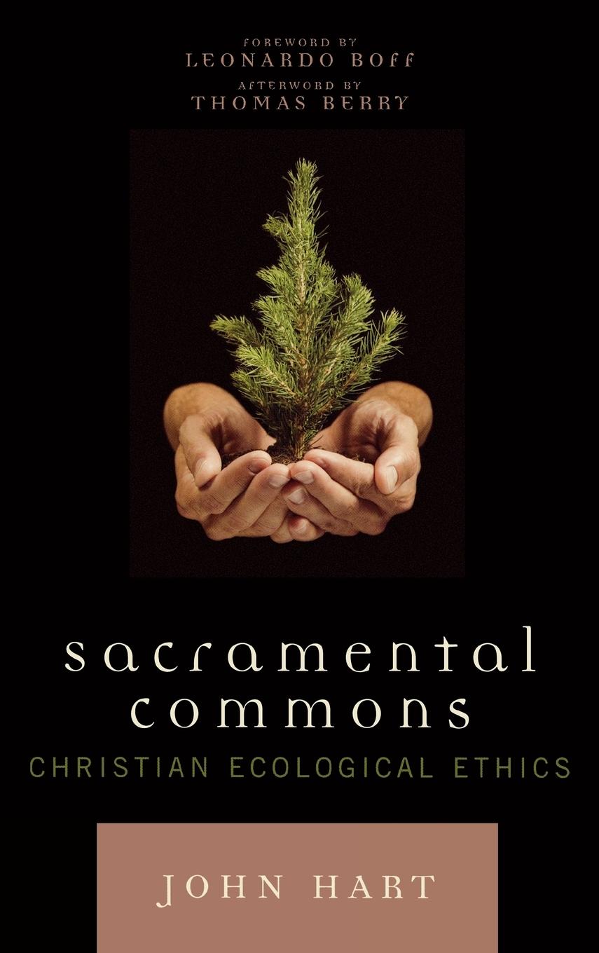 Sacramental Commons - Hart, John Boff, Leonardo Berry, Thomas
