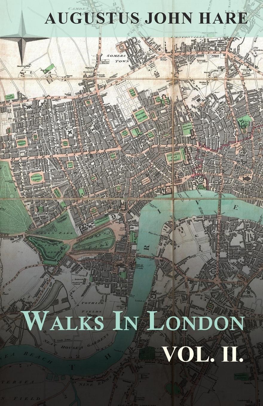 Walks in London - Vol. II. - Hare, Augustus John Cuthbert