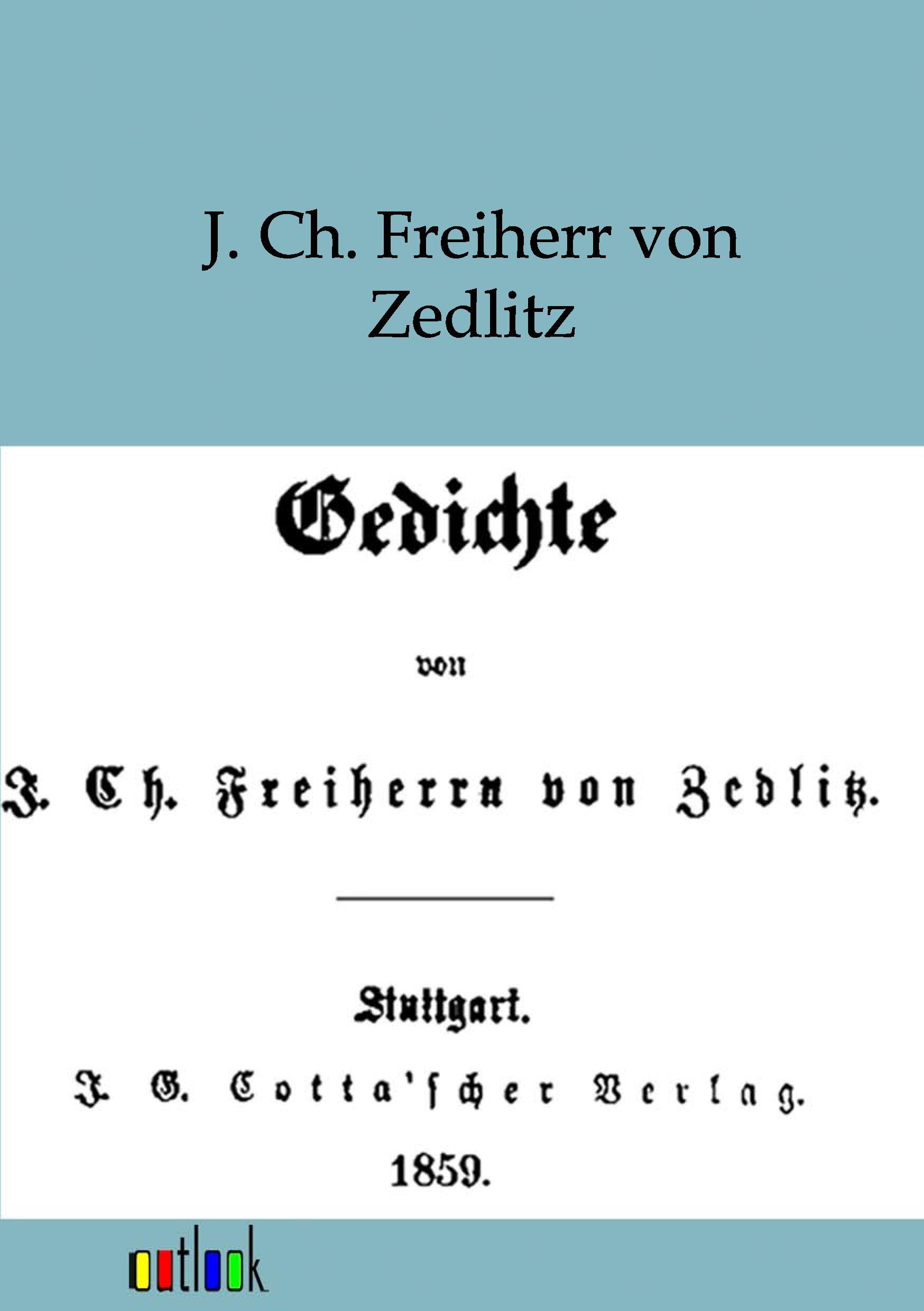 Gedichte - Zedlitz, Joseph Chr. Frhr. von