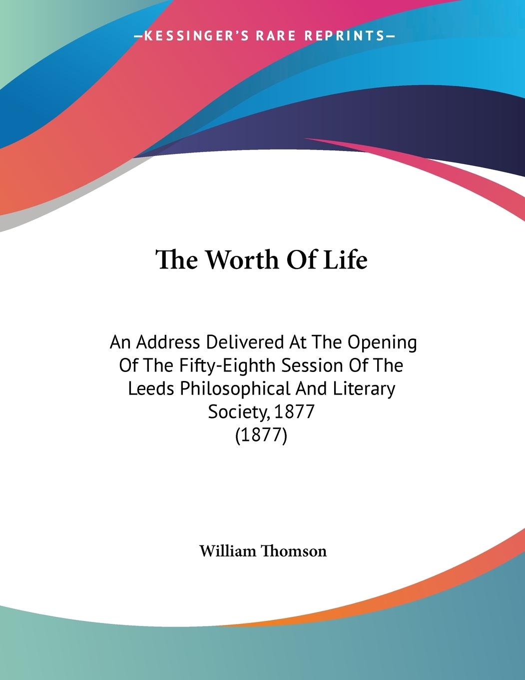 The Worth Of Life - Thomson, William