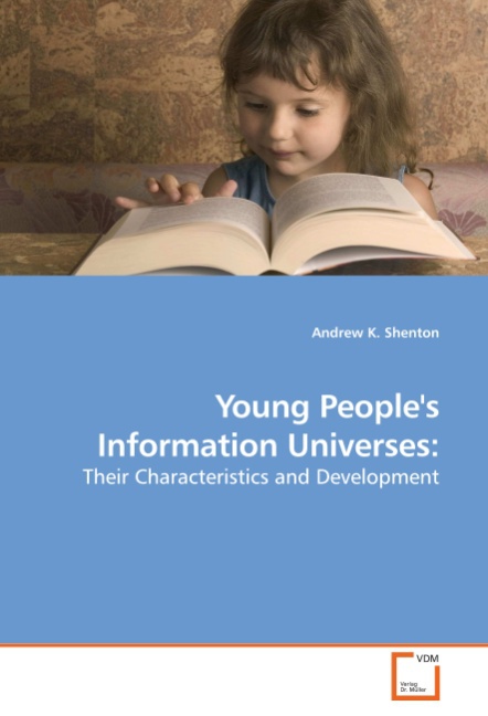 Young People's Information Universes:: Their Characteristics and Development