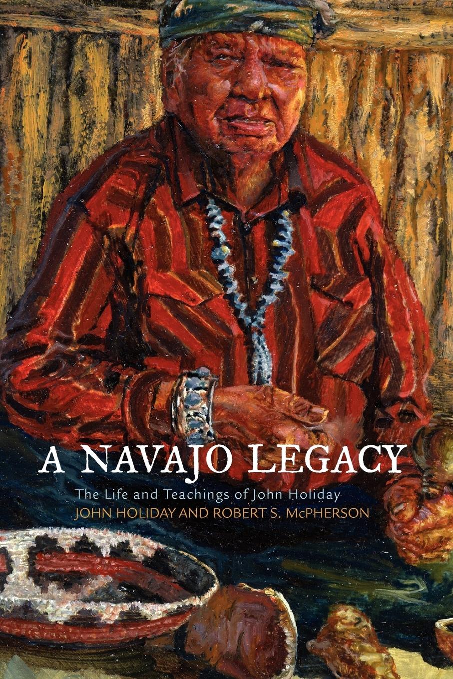 Holiday, J: Navajo Legacy - Holiday, John Mcpherson, Robert