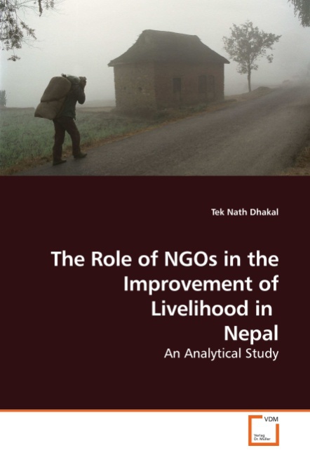 The Role of NGOs in the Improvement of Livelihood in Nepal - Tek Nath Dhakal