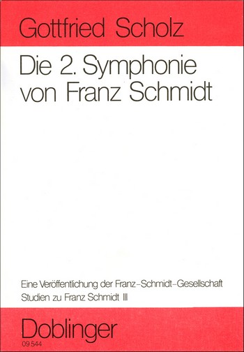 Scholz, G: Studien zu Franz Schmidt / Die 2. Symphonie von F Scholz, Gottfried