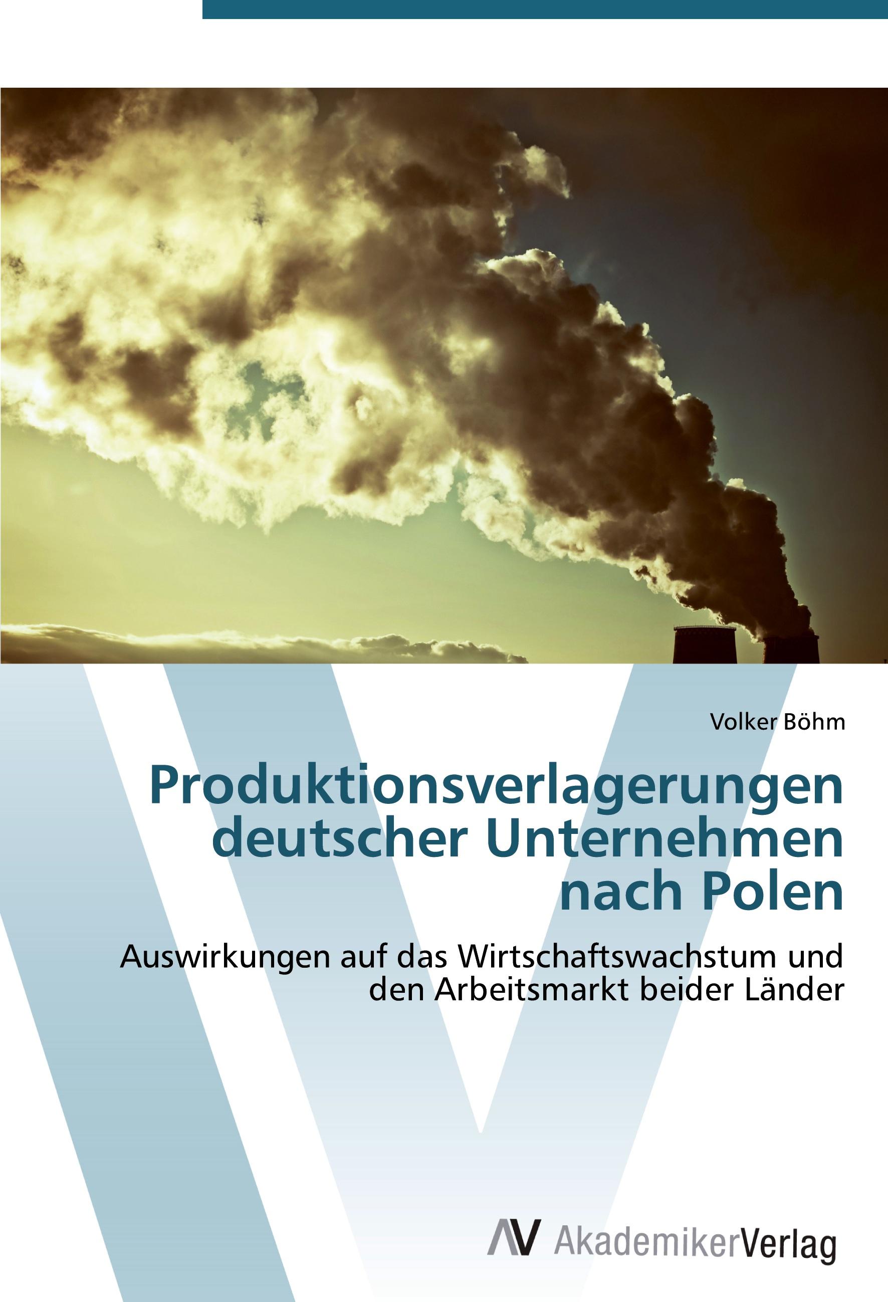 Produktionsverlagerungen deutscher Unternehmen nach Polen - Volker Boehm