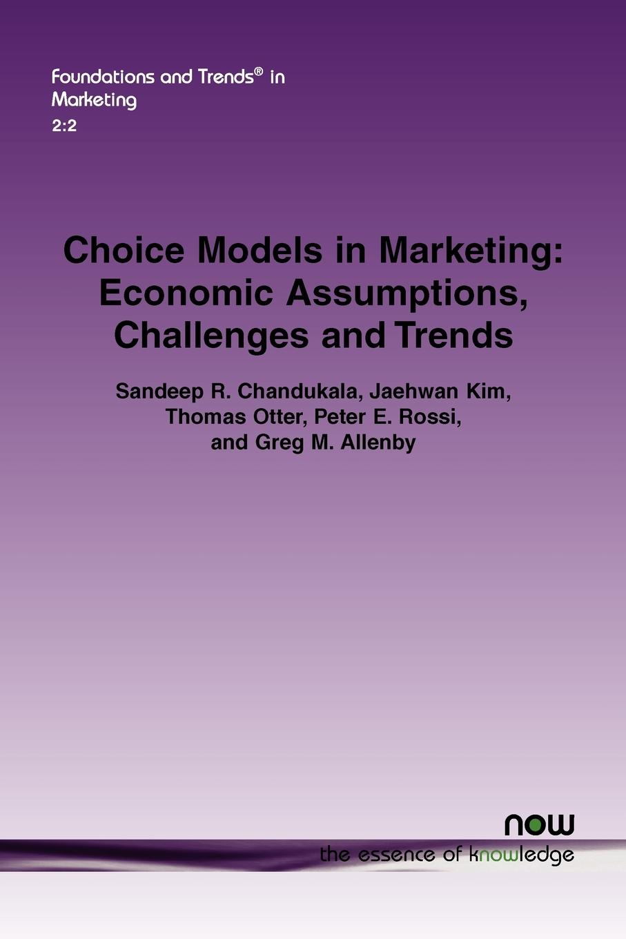 Choice Models in Marketing - Chandukala, Sandeep R. Kim, Jaehwan Otter, Thomas