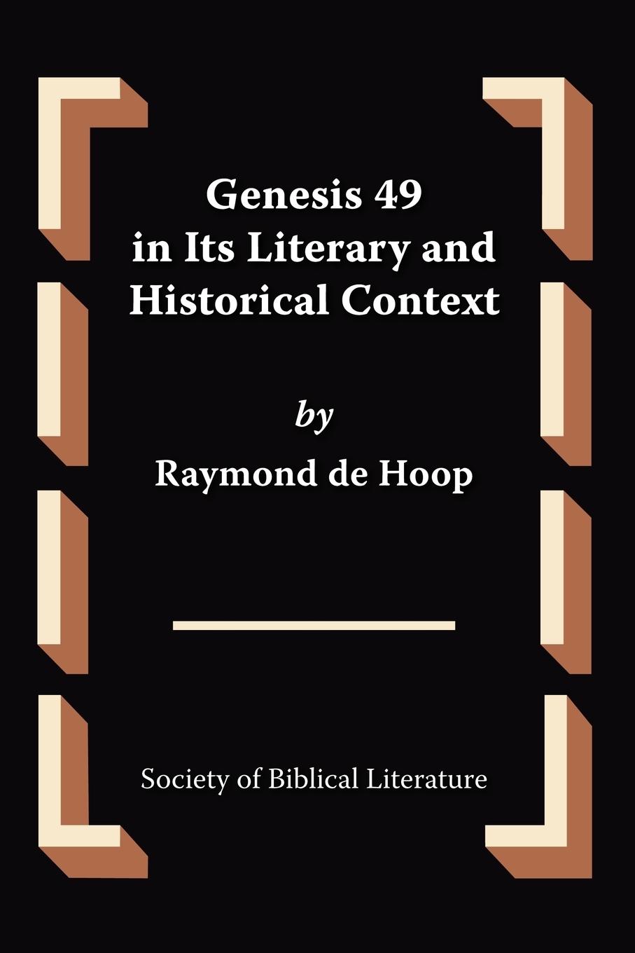 Genesis 49 in Its Literary and Historical Context - Hoop, Raymond de De Hoop, Raymond