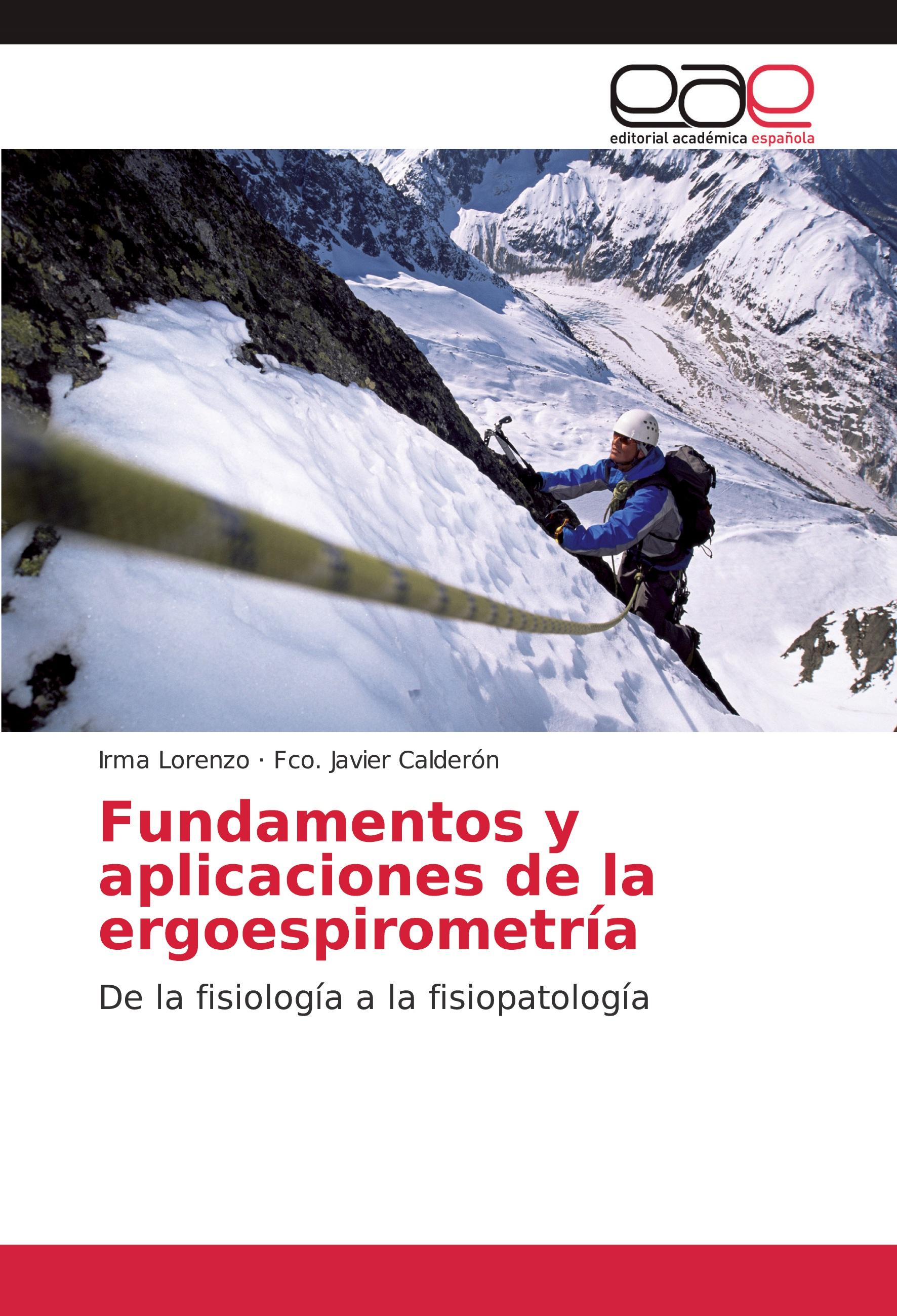 Fundamentos y aplicaciones de la ergoespirometría - Irma Lorenzo Fco. Javier Calderón