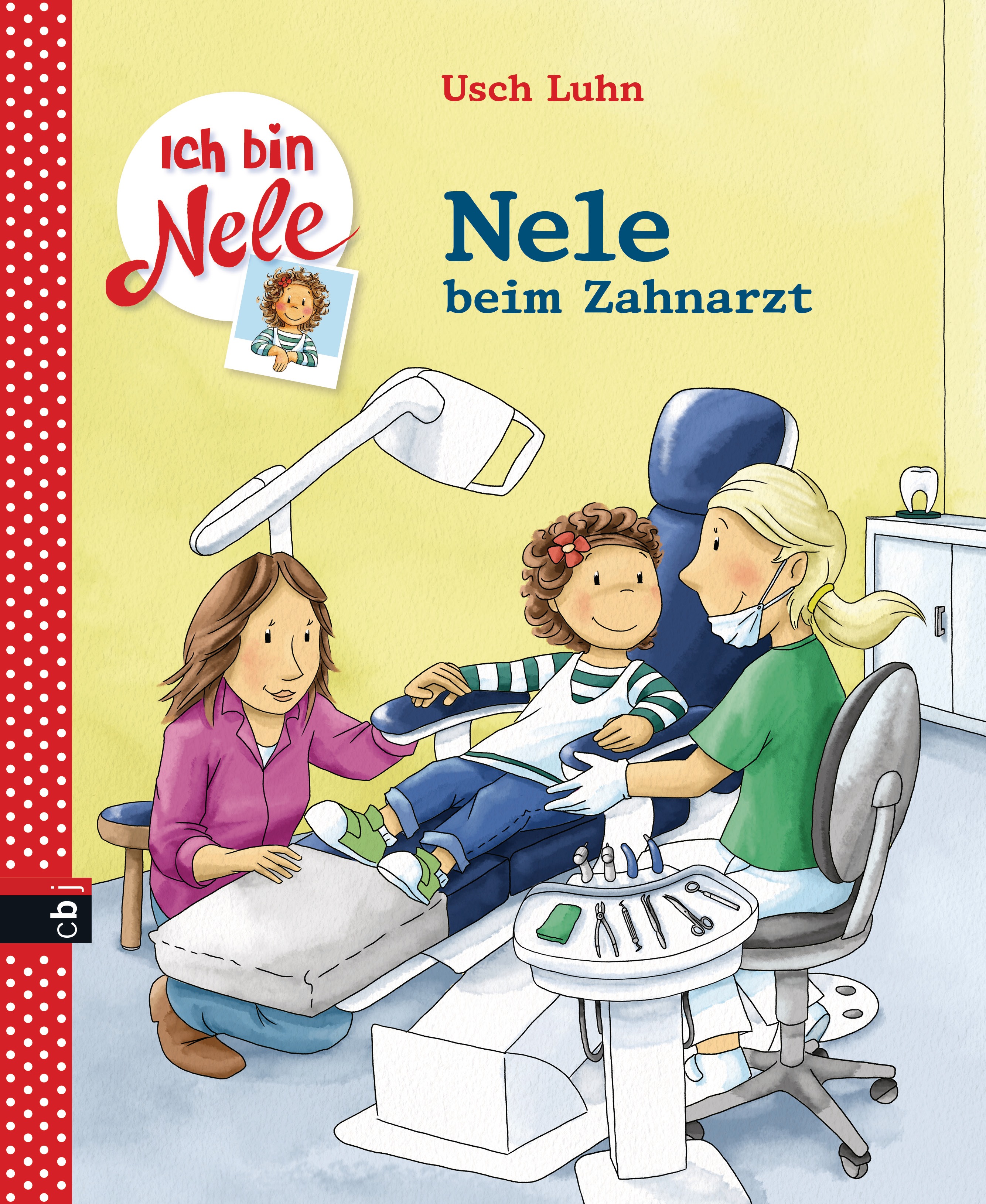 Ich bin Nele - Nele beim Zahnarzt Usch Luhn Ich bin Nele - Sonderbände Ich bin..