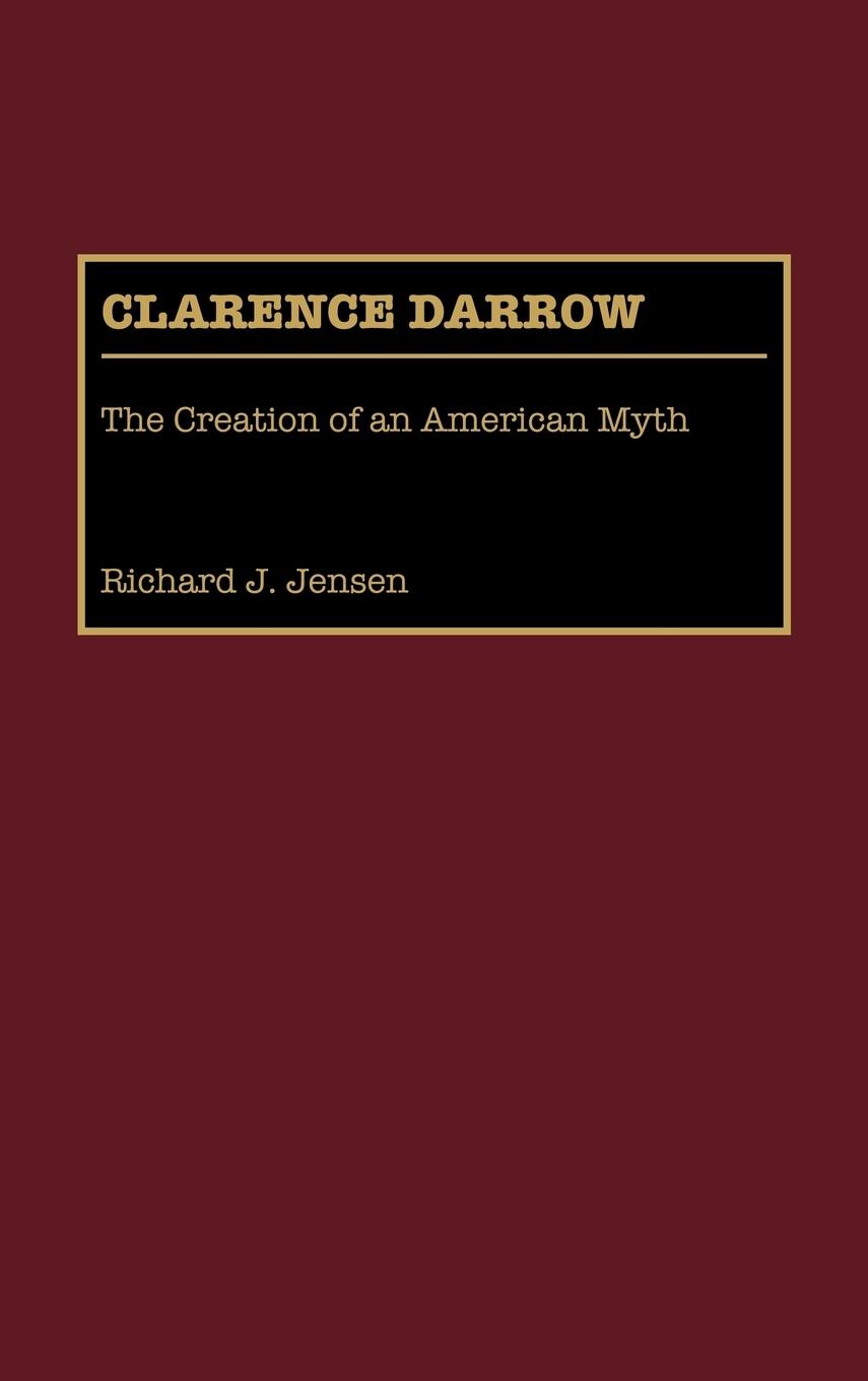 Clarence Darrow - Jensen, Richard J.