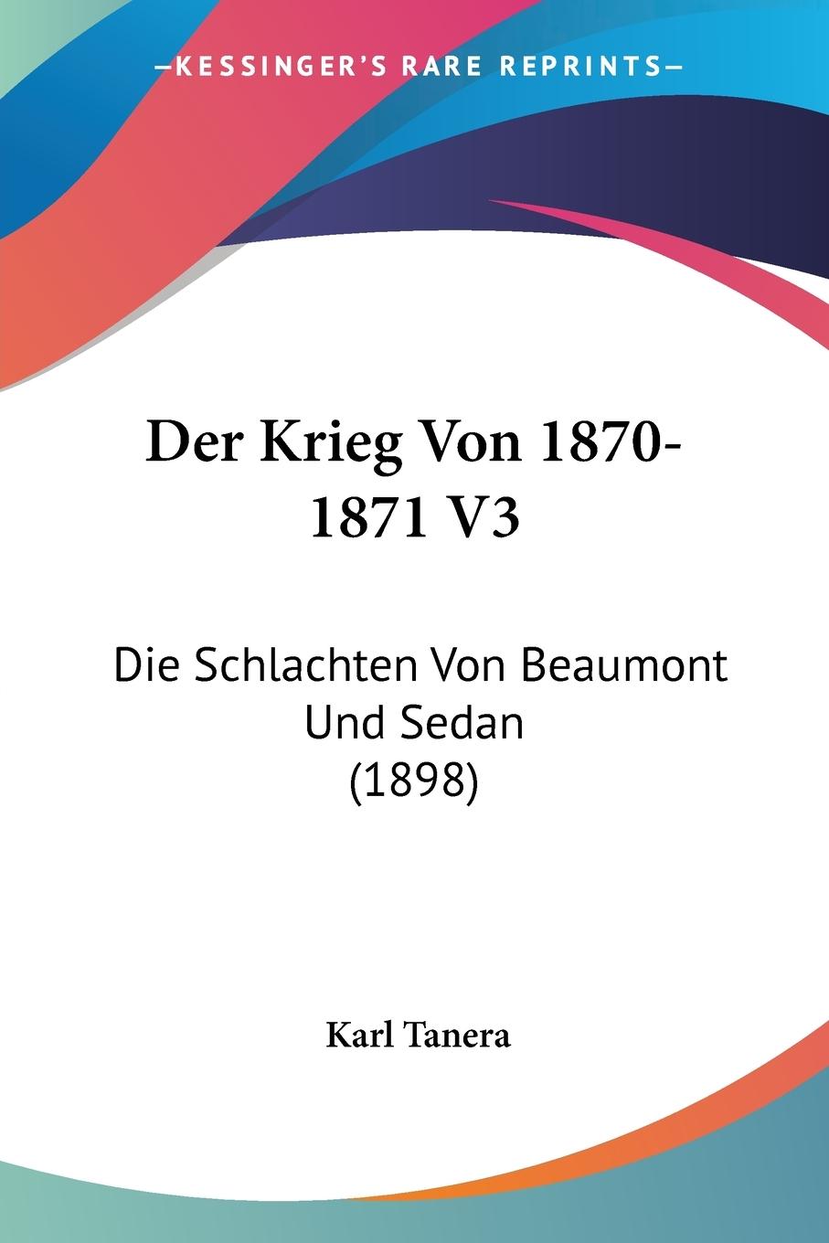 Der Krieg Von 1870-1871 V3 - Tanera, Karl