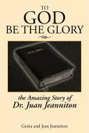 To God Be the Glory - Jeanniton, Jean Genia