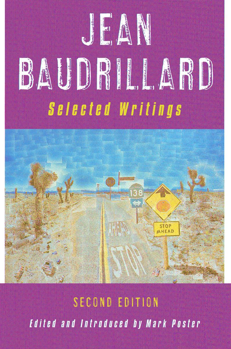 Jean Baudrillard: Selected Writings: Second Edition - Baudrillard, Jean