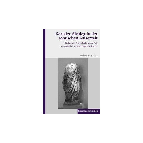 Sozialer Abstieg in der römischen Kaiserzeit Klingenberg, Andreas - Klingenberg, Andreas