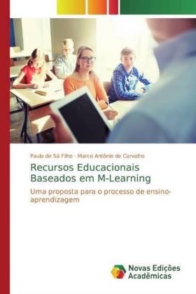 Recursos Educacionais Baseados em M-Learning - de Sá Filho, Paulo de Carvalho, Marco Antônio