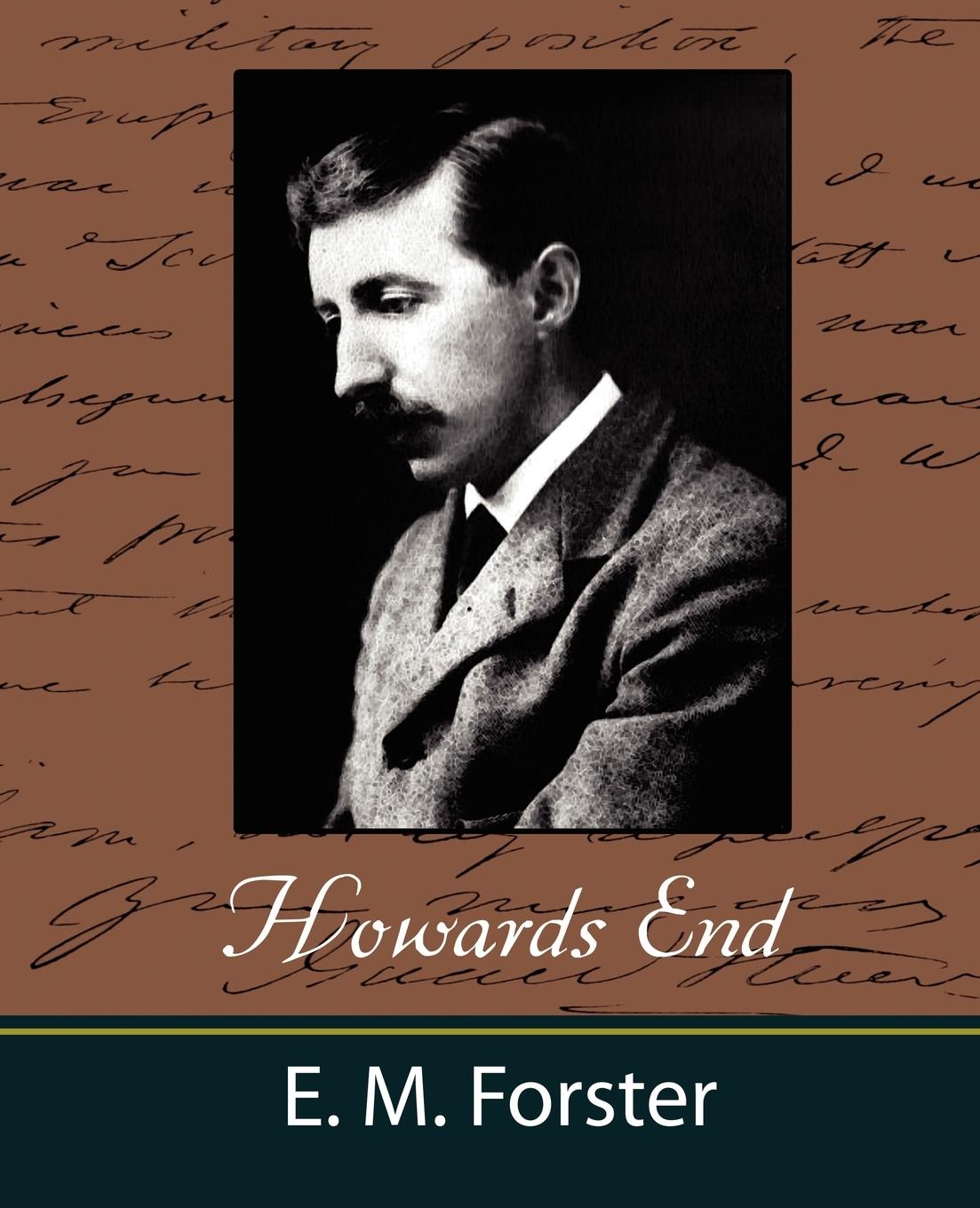 Howards End - E. M. Forster, M. Forster E. M. Forster