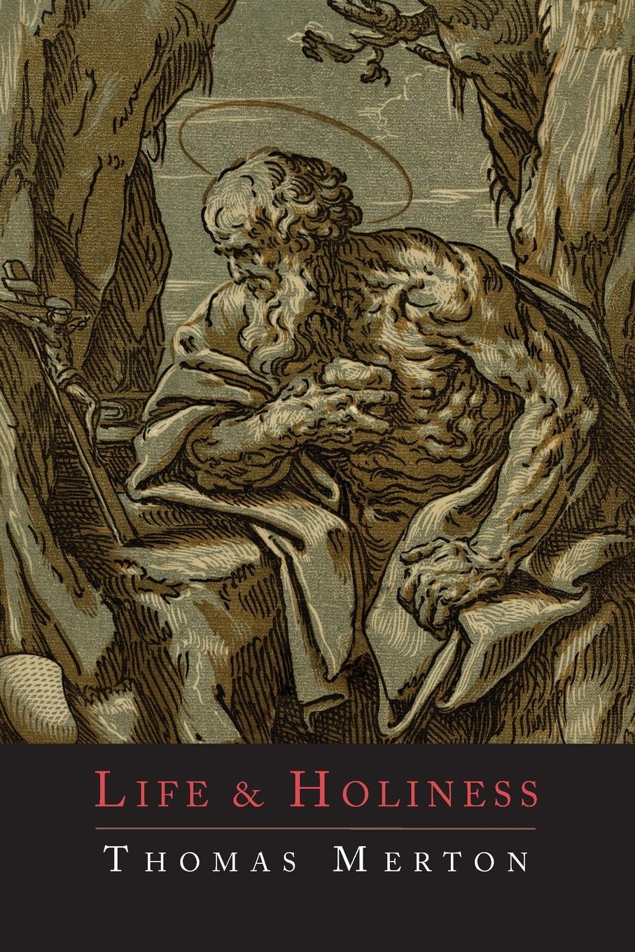 Life and Holiness - Merton, Thomas