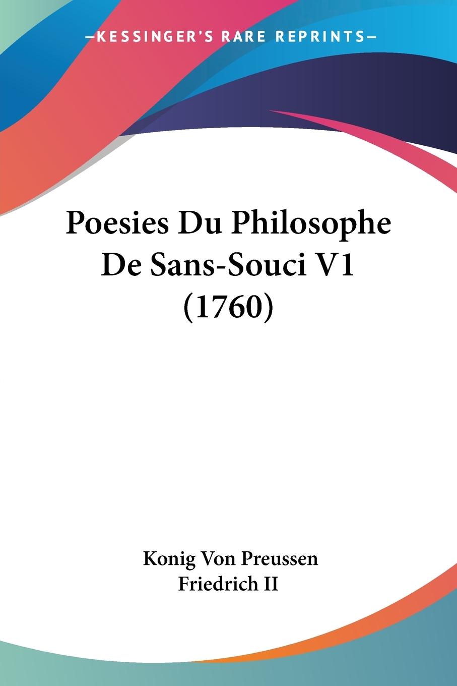 Poesies Du Philosophe De Sans-Souci V1 (1760) - Friedrich II, Konig von Preussen