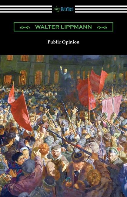 Public Opinion - Lippmann, Walter