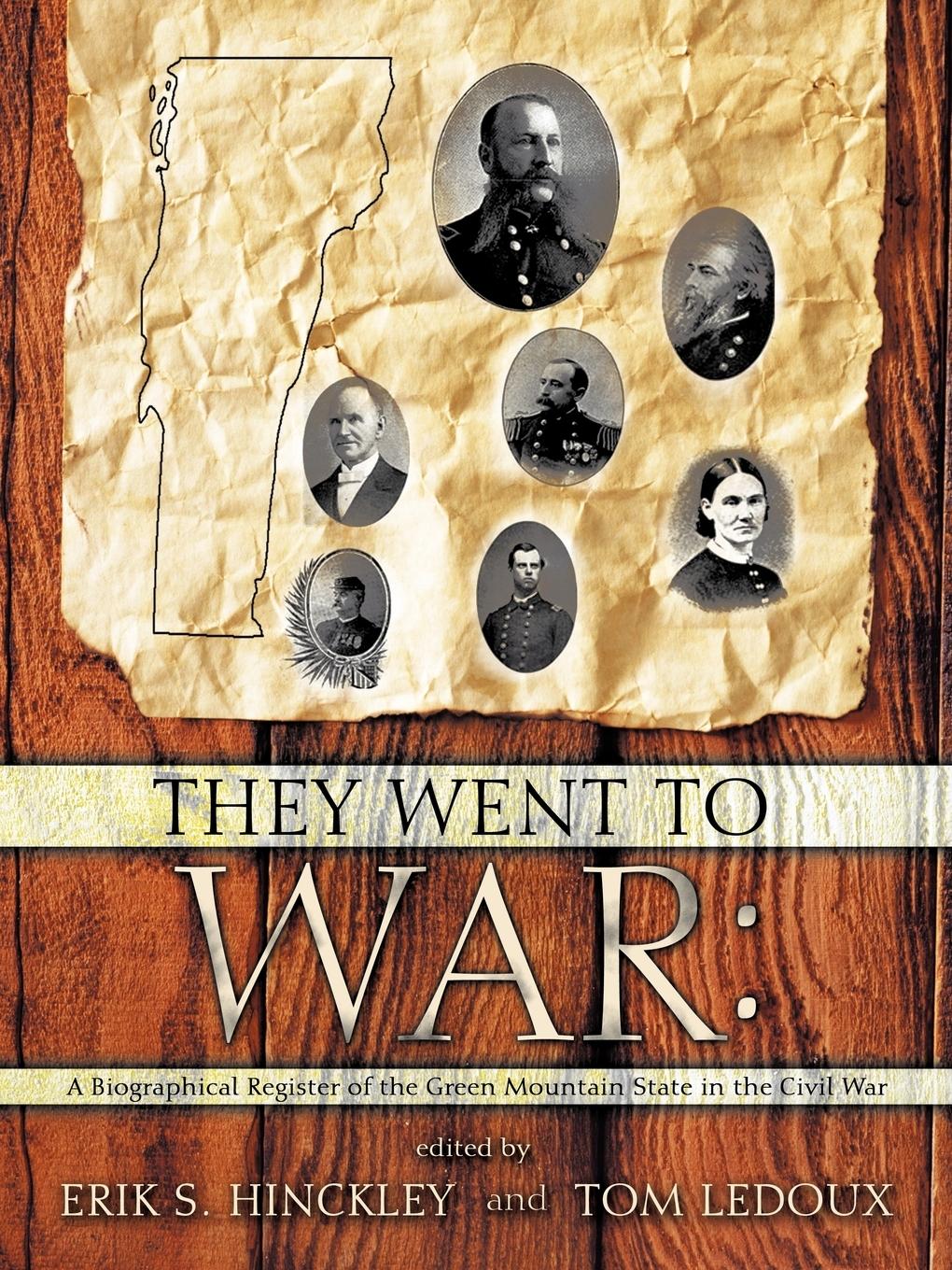 They Went to War - Hinckley, Erik S. Ledoux, Tom