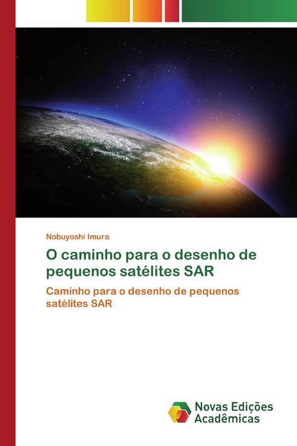 O caminho para o desenho de pequenos satélites SAR - Imura, Nobuyoshi