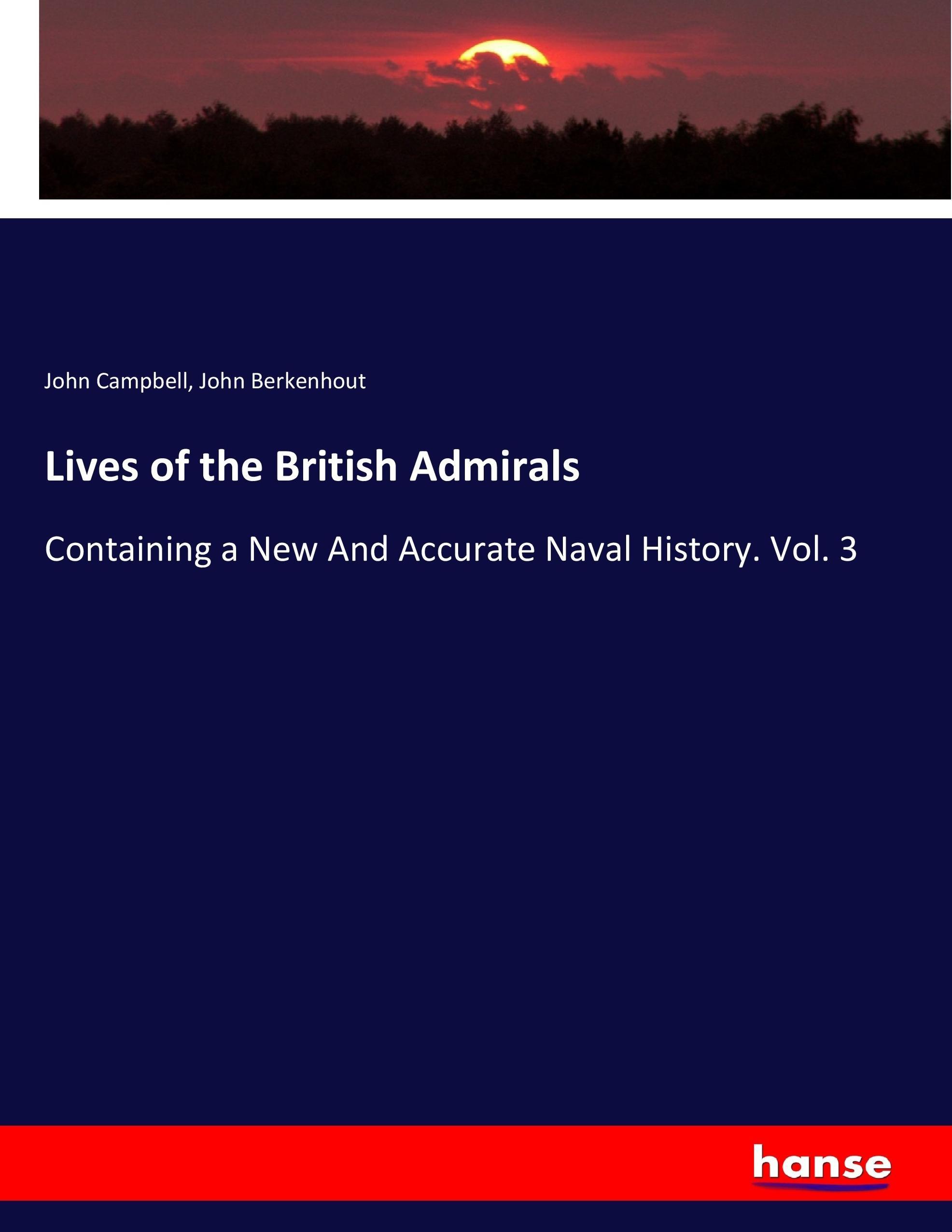Lives of the British Admirals - Campbell, John Berkenhout, John