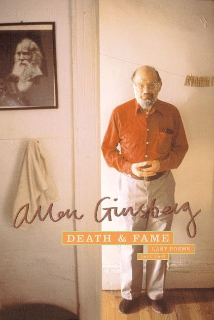 Death & Fame: Last Poems 1993-1997 - Ginsberg, Allen