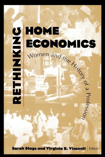 RETHINKING HOME ECONOMICS - Stage, Sarah