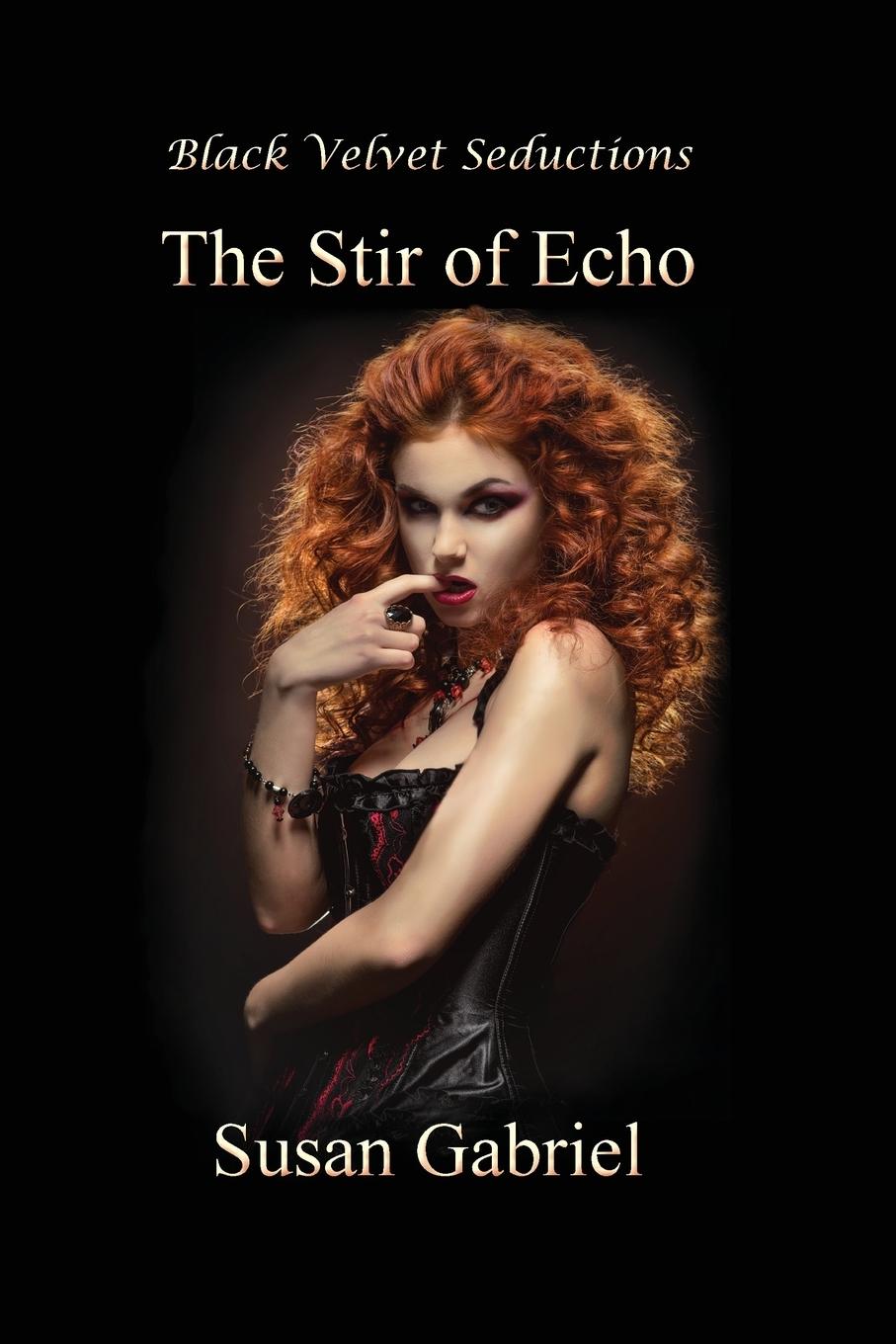 The Stir of Echo - Gabriel, Susan