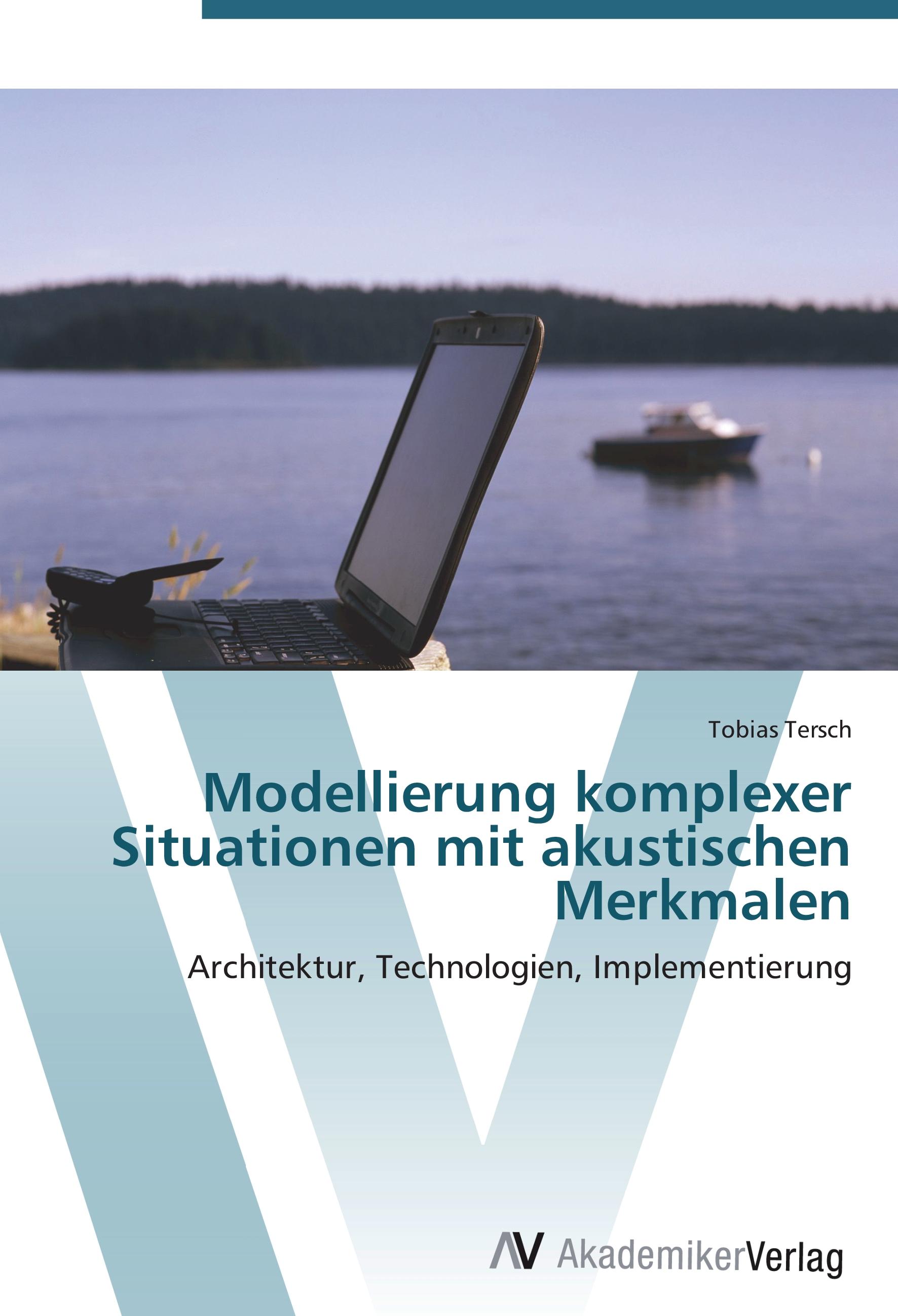 Modellierung komplexer Situationen mit akustischen Merkmalen - Tobias Tersch