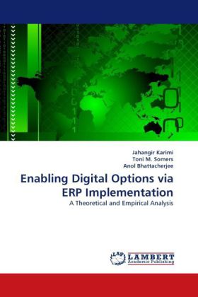 Enabling Digital Options via ERP Implementation - Karimi, Jahangir Somers, Toni M. Bhattacherjee, Anol