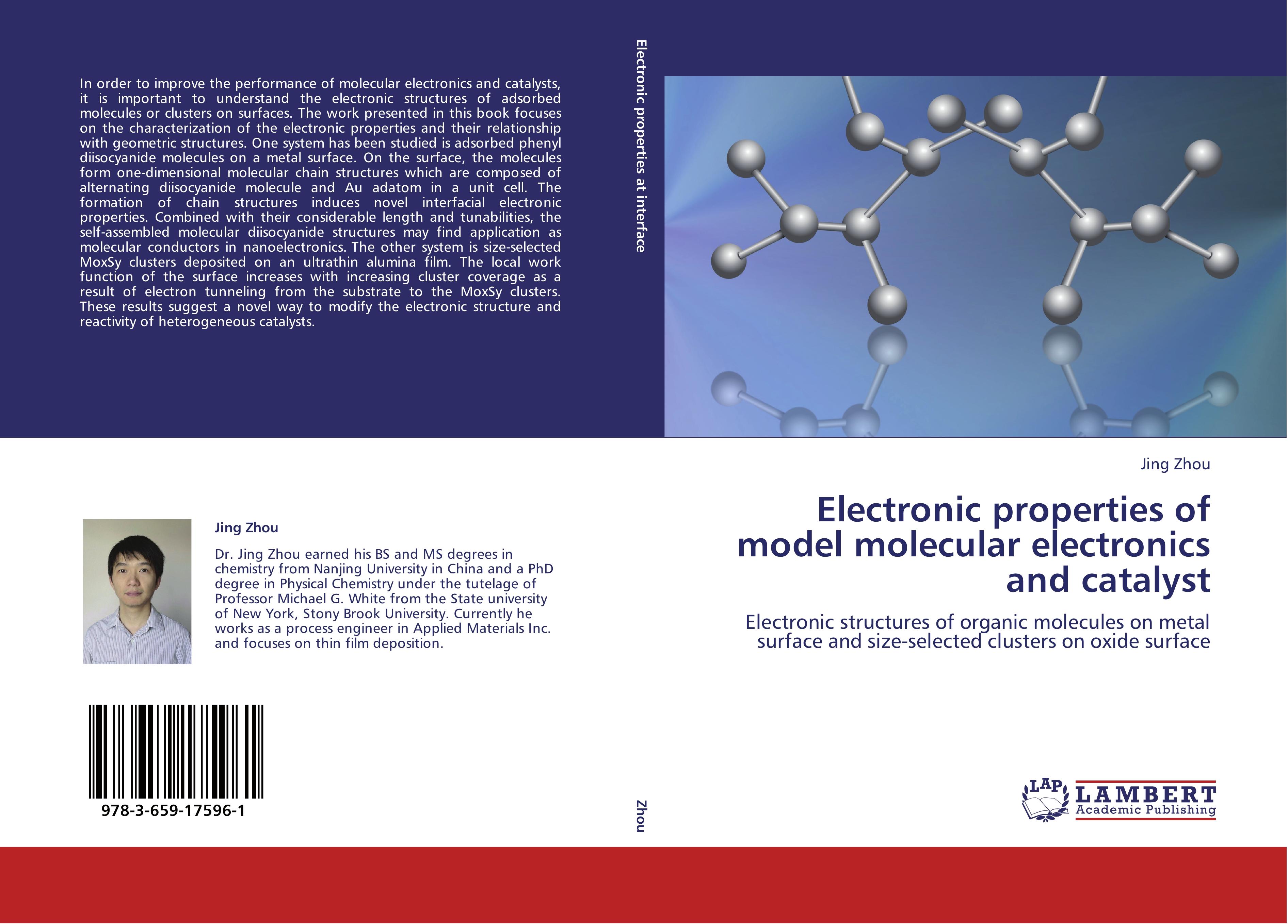 Electronic properties of model molecular electronics and catalyst - Zhou, Jing