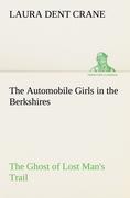 The Automobile Girls in the Berkshires The Ghost of Lost Man s Trail - Crane, Laura Dent