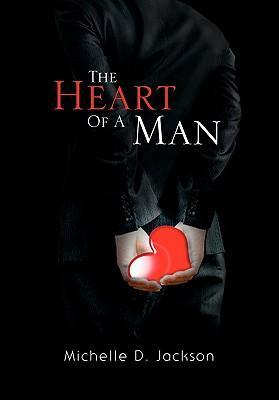 The Heart Of A Man - Jackson, Michelle D.