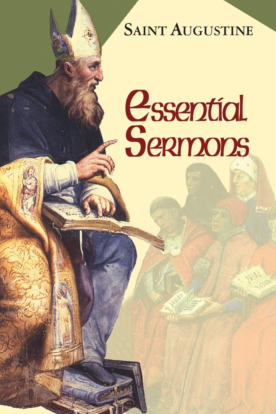Essential Sermons - Doyle, Daniel O. S. A. Hill, Edmund O. P. Saint Augustine of Hippo