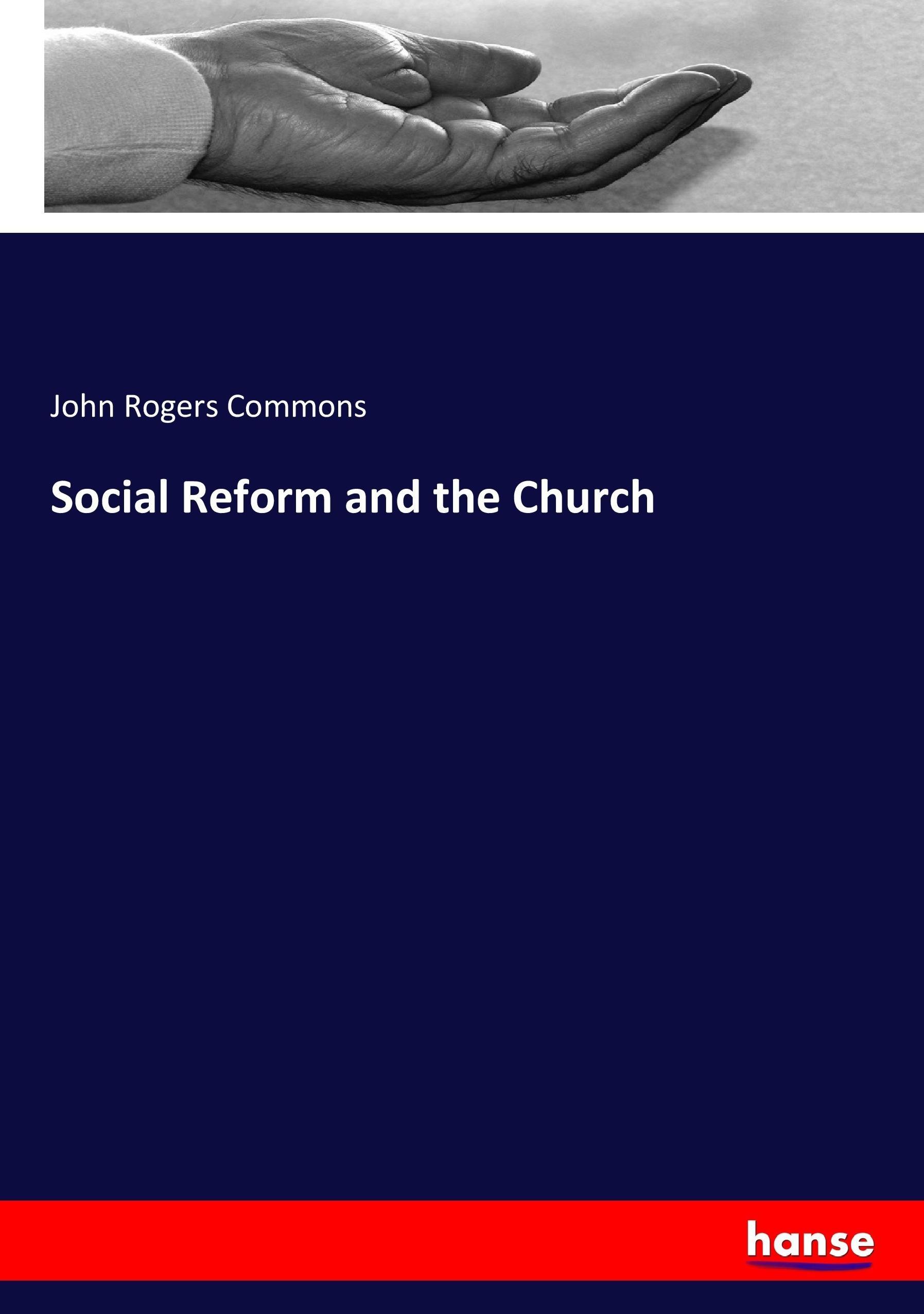 Social Reform and the Church - Commons, John Rogers