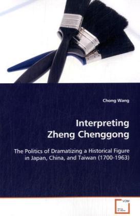Interpreting Zheng Chenggong - Wang, Chong