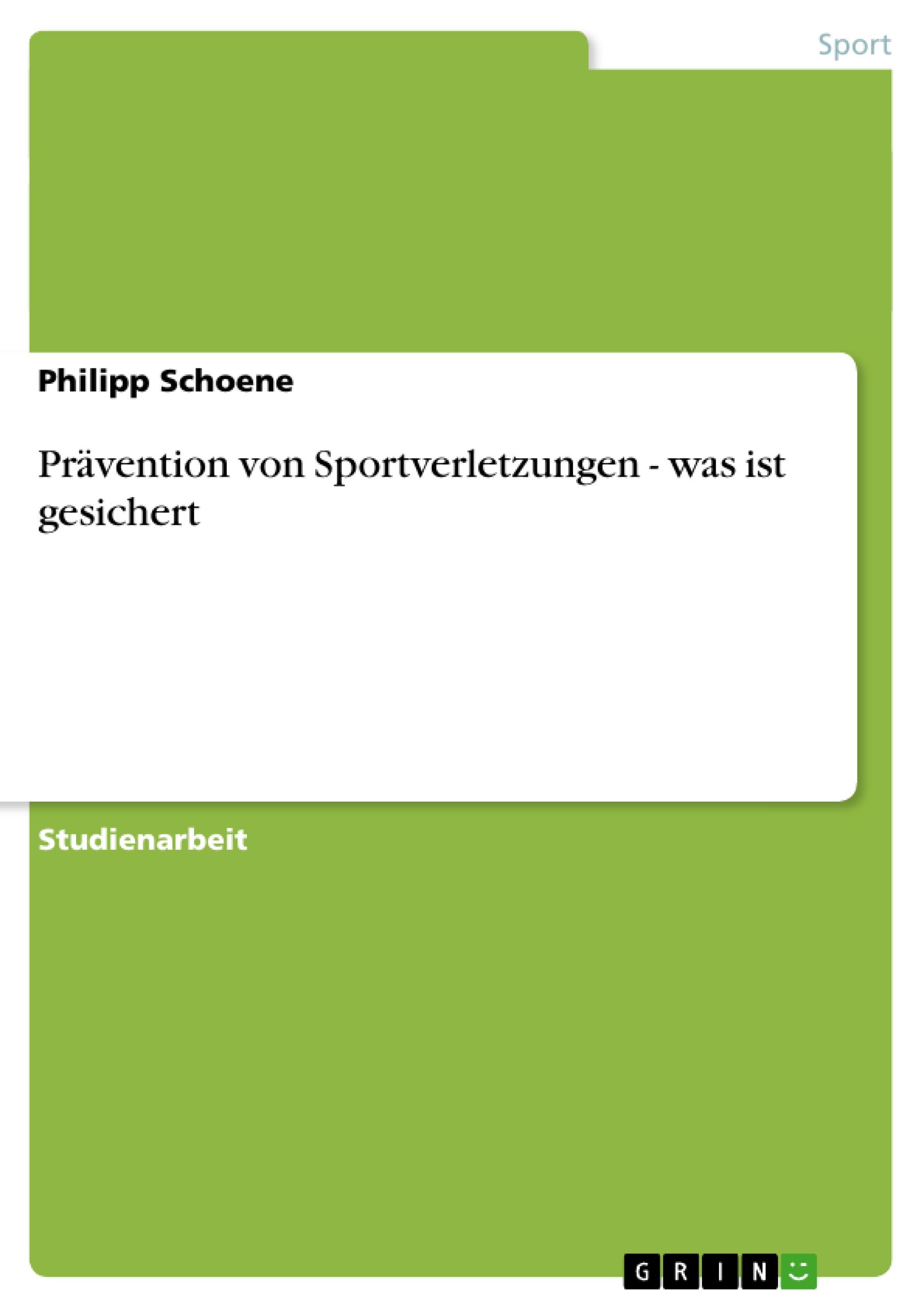 Praevention von Sportverletzungen - was ist gesichert - Schoene, Philipp