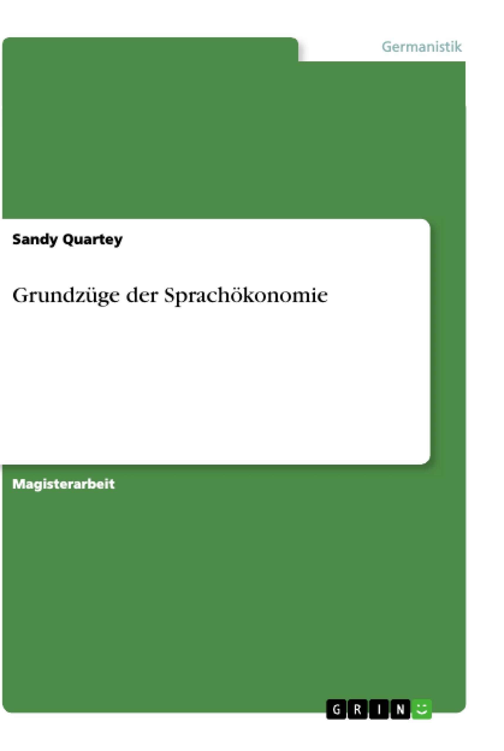 Grundzuege der Sprachoekonomie - Quartey, Sandy