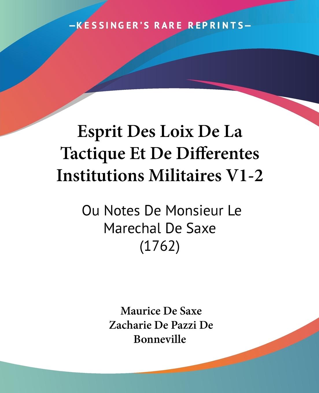 Esprit Des Loix De La Tactique Et De Differentes Institutions Militaires V1-2 - Saxe, Maurice De