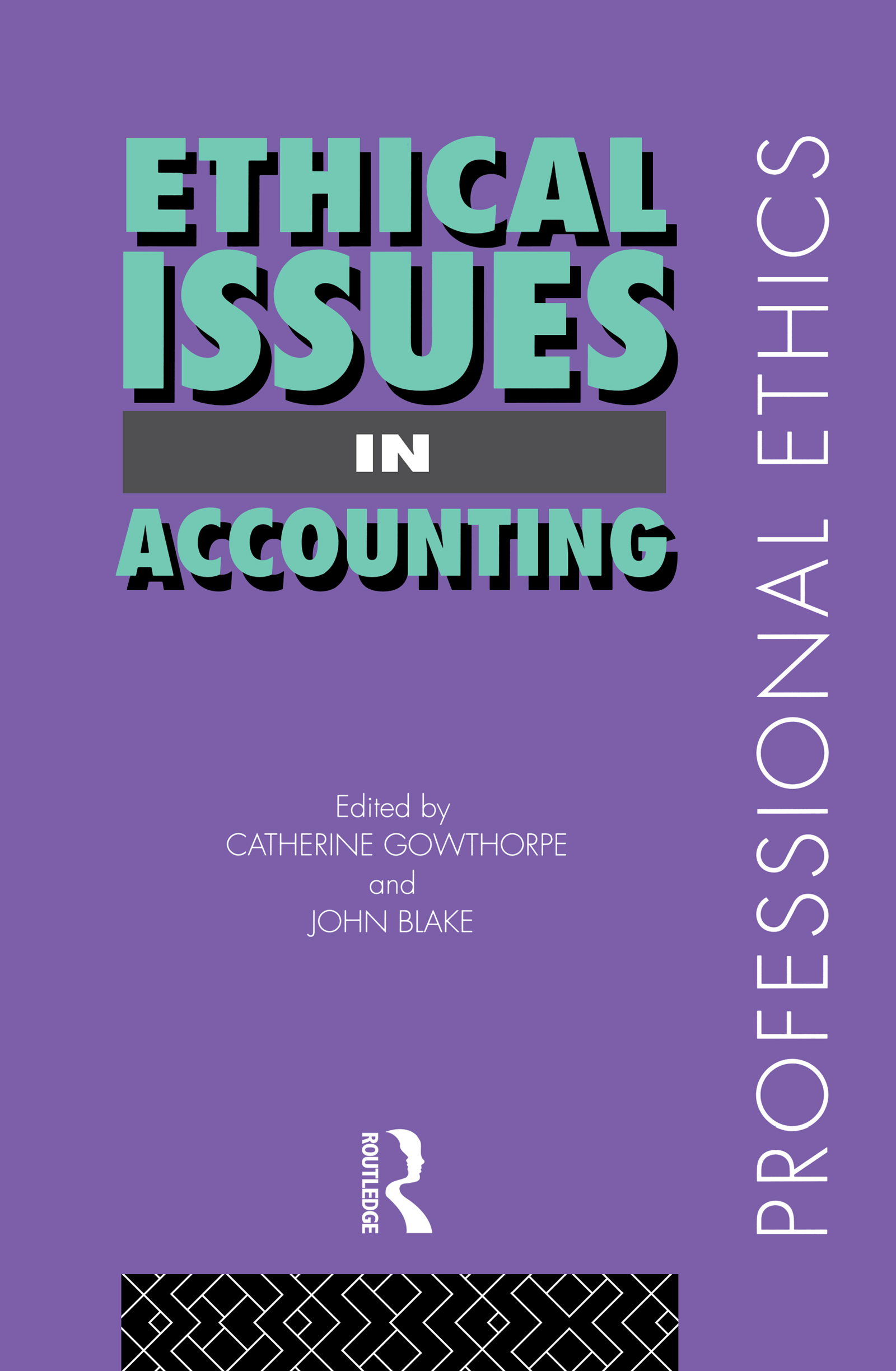 Ethical Issues in Accounting - Blake, John Pilkington, Catherine Gowthorpe, Catherine