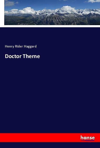 Doctor Therne - Haggard, Henry Rider