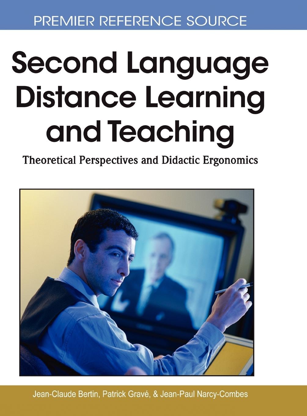 Second Language Distance Learning and Teaching - Bertin, Jean-Claude Gravé, Patrick Narcy-Combes, Jean-Paule