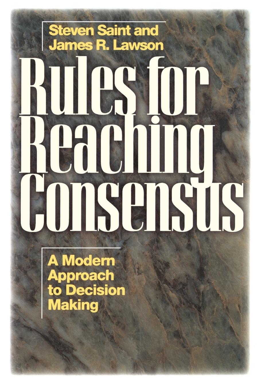 Rules for Reaching Consensus - Lawson, James Dahl, Henry Saint Lawson Jr, Jr.