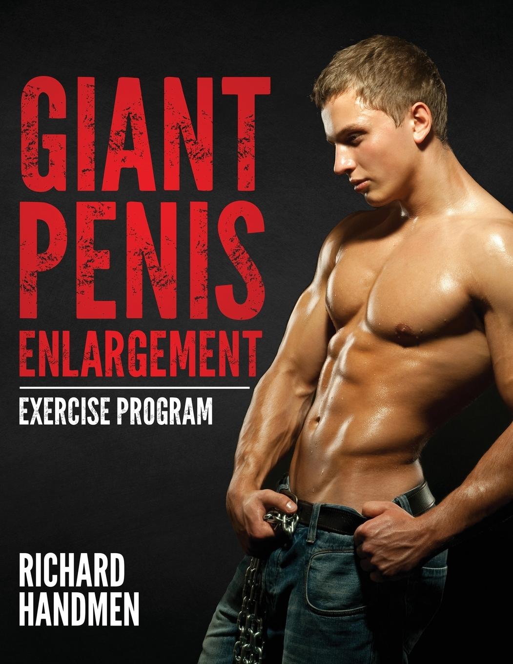 Giant Penis Enlargement Exercise Program - Handmen, Richard