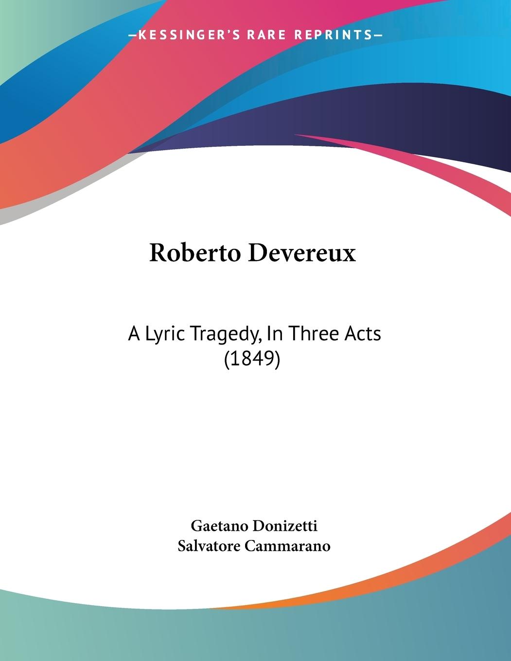 Roberto Devereux - Donizetti, Gaetano Cammarano, Salvatore