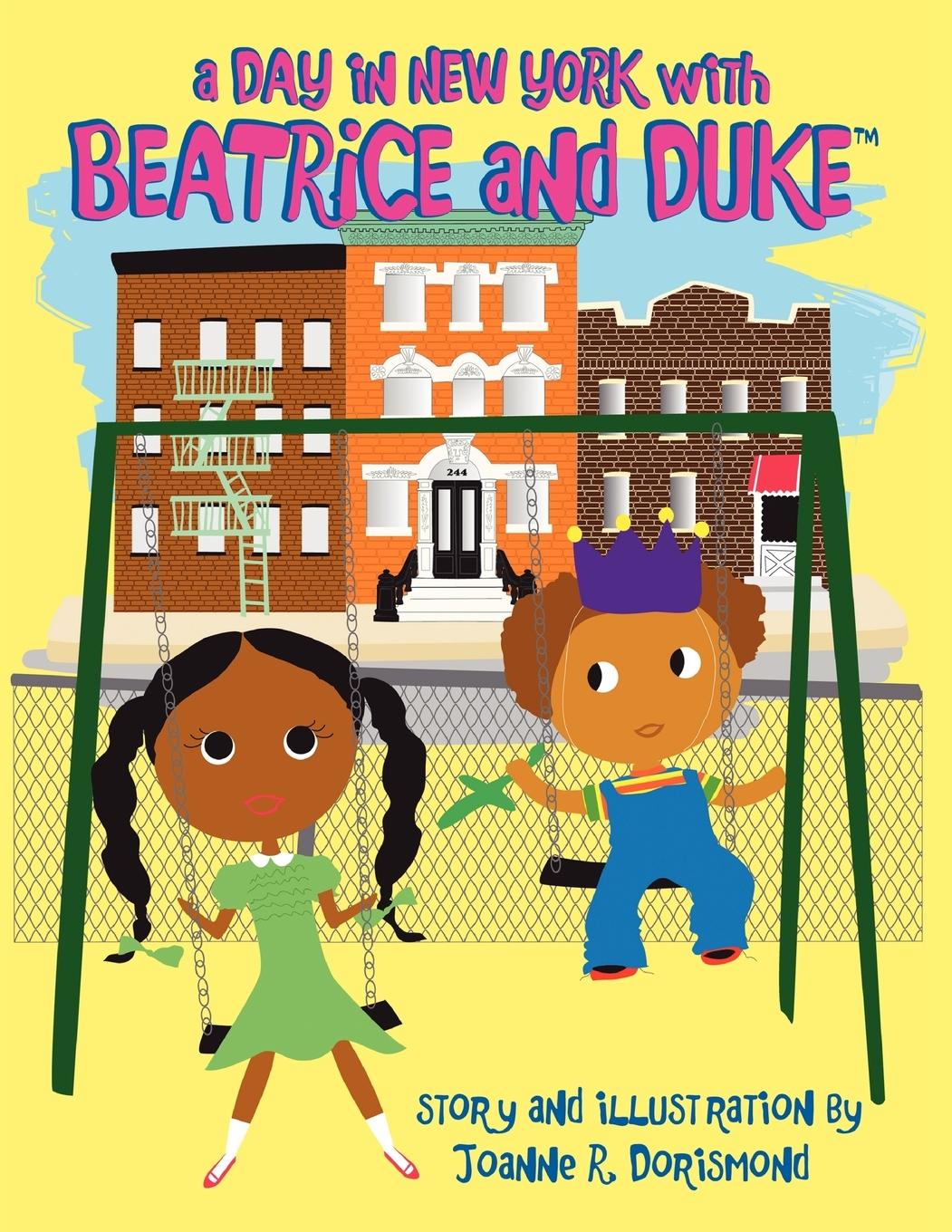 A Day In New York With Beatrice And Duke - Dorismond, Joanne R.