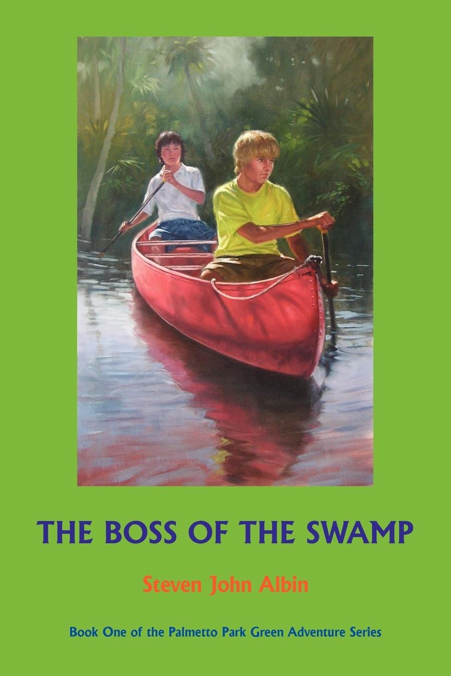 The Boss of the Swamp - Albin, Steven John