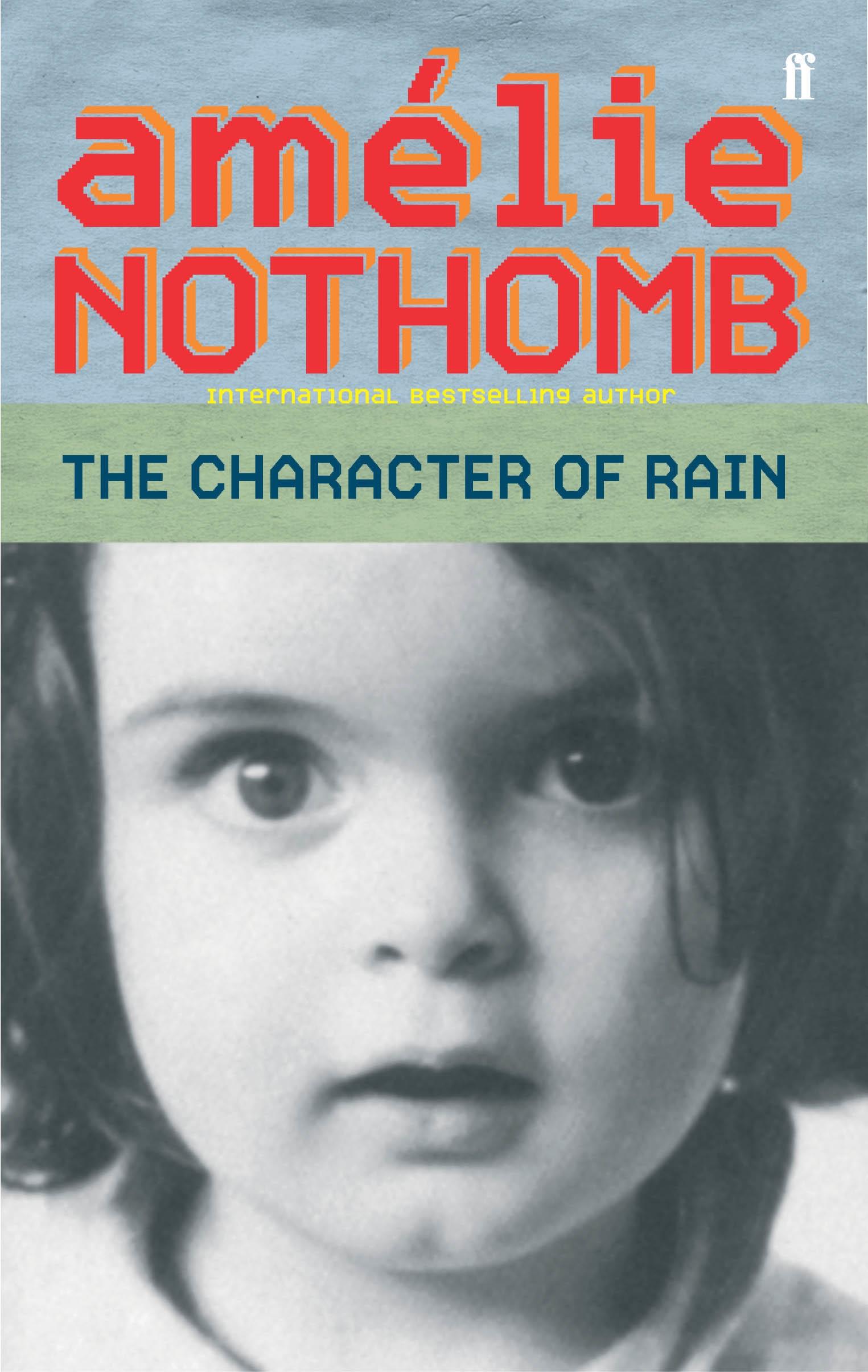 The Character of Rain. Metaphysik der Roehren, englische Ausgabe - Nothomb, Amélie