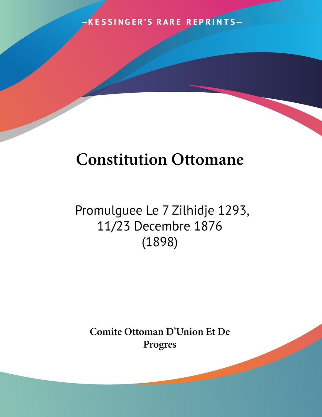 Constitution Ottomane - Comite Ottoman D Union Et De Progres
